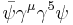 \bar{\psi} \gamma^\mu \gamma^5 \psi