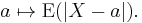 a \mapsto \mathrm{E}(\left|X-a\right|).\,