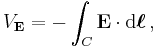 V_\mathbf{E} = - \int_C \mathbf{E} \cdot \mathrm{d} \boldsymbol{\ell} \, ,