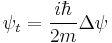 \psi_t = \frac{i \hbar}{2m} \Delta \psi