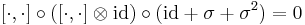 [\cdot, \cdot] \circ ([\cdot, \cdot] \otimes \mathrm{id}) \circ (\mathrm{id} + \sigma + \sigma^2) = 0