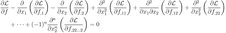 
  \begin{align}
  \frac{\partial \mathcal{L}}{\partial f} & - \frac{\partial}{\partial x_1}\left(\frac{\partial \mathcal{L}}{\partial f_{,1}}\right) - \frac{\partial}{\partial x_2}\left(\frac{\partial \mathcal{L}}{\partial f_{,2}}\right) 
+ \frac{\partial^2}{\partial x_1^2}\left(\frac{\partial \mathcal{L}}{\partial f_{,11}}\right) + \frac{\partial^2}{\partial x_1\partial x_2}\left(\frac{\partial \mathcal{L}}{\partial f_{,12}}\right) + \frac{\partial^2}{\partial x_2^2}\left(\frac{\partial \mathcal{L}}{\partial f_{,22}}\right) \\
   & + \dots + (-1)^n \frac{\partial^n}{\partial x_2^n}\left(\frac{\partial \mathcal{L}}{\partial f_{,22\dots 2}}\right) = 0
  \end{align}
 