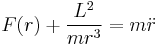 F(r) + \frac{L^2}{mr^3} = m \ddot r 