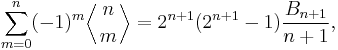 \sum_{m=0}^n (-1)^m {\left \langle {n\atop m} \right \rangle} = 2^{n+1}(2^{n+1}-1) \frac{B_{n+1}}{n+1},