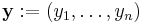 \mathbf{y}:=(y_1,\dots,y_n)