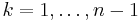 k=1,\ldots,n-1