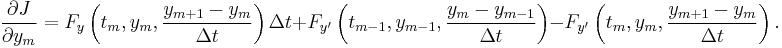 \frac{\partial J}{\partial y_m} = F_y\left(t_m, y_m, \frac{y_{m + 1} - y_m}{\Delta t}\right)\Delta t + F_{y'}\left(t_{m - 1}, y_{m - 1}, \frac{y_m - y_{m - 1}}{\Delta t}\right) - F_{y'}\left(t_m, y_m, \frac{y_{m + 1} - y_m}{\Delta t}\right).