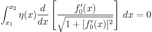 \int_{x_1}^{x_2}  \eta(x) \frac{d}{dx}\left[ \frac{ f_0'(x) } {\sqrt{1 + [ f_0'(x) ]^2}} \right] \, dx =0