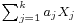 \scriptstyle \sum_{j=1}^k a_jX_j