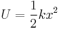 U = \frac{1}{2}kx^2