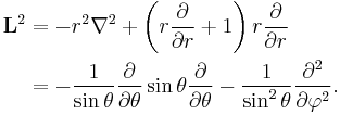 \begin{align}
\mathbf{L}^2 &= -r^2\nabla^2 + \left(r\frac{\partial}{\partial r}+1\right)r\frac{\partial}{\partial r}\\
&= -{1 \over \sin\theta}{\partial \over \partial \theta}\sin\theta {\partial \over \partial \theta} - {1 \over \sin^2\theta}{\partial^2  \over \partial \varphi^2}.
\end{align}
