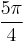 \frac{5\pi}4