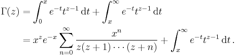 \begin{align}\Gamma(z) &= \int_0^x e^{-t} t^{z-1}\, \mathrm{d}t + \int_x^\infty e^{-t} t^{z-1}\, \mathrm{d}t \\&= x^z e^{-x} \sum_{n=0}^\infty \frac{x^n}{z(z+1) \cdots (z+n)} + \int_x^\infty e^{-t} t^{z-1}\, \mathrm{d}t \,.\end{align}