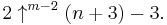 2\uparrow^{m-2} (n+3) - 3.