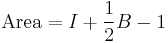 \mathrm{Area} =  I + \frac{1}{2}B - 1