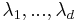 \lambda_1,...,\lambda_d