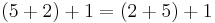 (5+2)+1=(2+5)+1 \,