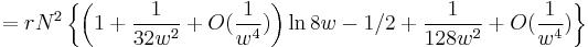 = rN^2 \left\{ \left( 1 + \frac{1}{32w^2} + O(\frac{1}{w^4}) \right) \ln{8w} - 1/2 + \frac{1}{128w^2} + O(\frac{1}{w^4}) \right\} 