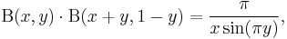 
 \Beta(x,y) \cdot \Beta(x+y,1-y) =
  \dfrac{\pi}{x \sin(\pi y)},
\!