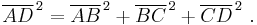  \overline{AD}^{\,2} = \overline{AB}^{\,2} + \overline{BC}^{\,2} + \overline{CD}^{\,2}  \ .