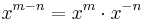 \ x^{m-n}=x^m \cdot x^{-n}