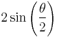 2\sin\left(\frac{\theta}{2}\right)