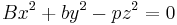 Bx^2+by^2-pz^2=0