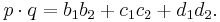 p \cdot q = b_1b_2 + c_1c_2 + d_1d_2.