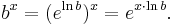 b^x = (e^{\ln b})^x = e^{x \cdot\ln b}.\,