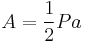 A = \frac{1}{2}Pa