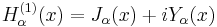 H_\alpha^{(1)}(x) = J_\alpha(x) + i Y_\alpha(x)