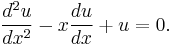  \frac{d^2u}{dx^2} - x\frac{du}{dx} + u = 0. 