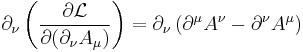 \partial_\nu \left( \frac{\partial \mathcal{L}}{\partial ( \partial_\nu A_\mu )} \right) = \partial_\nu \left( \partial^\mu A^\nu - \partial^\nu A^\mu \right) \,