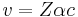 v = Z \alpha c