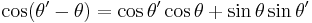 \cos(\theta'-\theta)=\cos\theta'\cos\theta + \sin\theta\sin\theta'