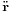 \scriptstyle \ddot\mathbf{r}