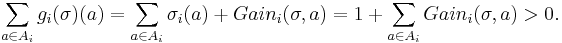 \sum_{a \in A_i} g_i(\sigma)(a) = \sum_{a \in A_i} \sigma_i(a) + Gain_i(\sigma,a)
= 1 + \sum_{a \in A_i} Gain_i(\sigma,a) > 0.\ 