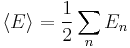 \langle E \rangle = \frac{1}{2} \sum_n E_n