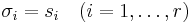 \sigma_i = s_i \quad (i=1,\dots,r)