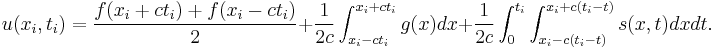 u(x_i,t_i) = \frac{f(x_i + c t_i) + f(x_i - c t_i)}{2} + \frac{1}{2 c}\int^{x_i + c t_i}_{x_i - c t_i} g(x) dx + \frac{1}{2 c}\int^{t_i}_0 \int^{x_i + c \left ( t_i - t \right )}_{x_i - c \left ( t_i - t \right )} s(x,t) dx dt. \,