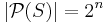 |\mathcal{P}(S)| = 2^n