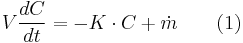 V \frac{dC}{dt} = -K \cdot C + \dot{m} \qquad (1)