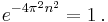 e^{-4 \pi^2 n^2} = 1 \,.