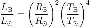 \frac{L_{\rm B}}{L_{\odot}} = {\left ( \frac{R_{\rm B}}{R_{\odot}} \right )}^2 {\left ( \frac{T_{\rm B}}{T_{\odot}} \right )}^4