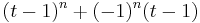 (t-1)^n+(-1)^n(t-1)