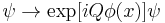 \psi\to \exp[iQ\phi(x)]\psi