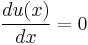  \frac{du(x)}{dx}=0\, 