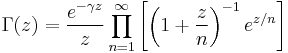 
\Gamma (z) = \frac{e^{-\gamma z}}{z} \prod_{n=1}^\infty \left[\left(1+\frac{z}{n}\right)^{-1}e^{z/n}\right]\,
