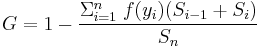 G = 1 - \frac{\Sigma_{i=1}^n \; f(y_i)(S_{i-1}+S_i)}{S_n}