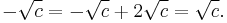 \displaystyle -\sqrt{c} = -\sqrt{c} + 2\sqrt{c} = \sqrt{c}.